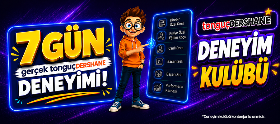 TONGUÇ DERSHANE'Yİ 7 GÜN ÜCRETSİZ DENE!
